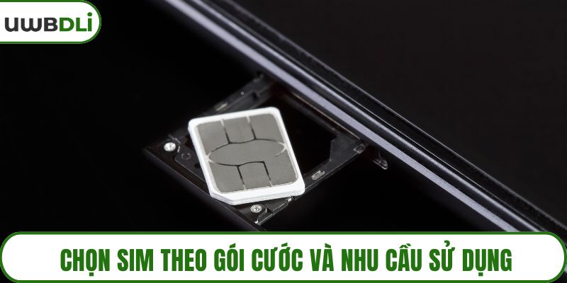 Chọn sim theo gói cước và nhu cầu sử dụng
