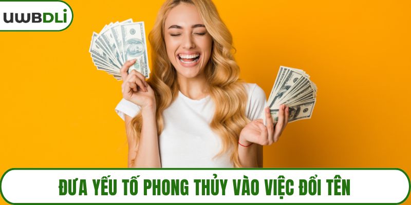 Đưa yếu tố phong thủy vào việc đổi tên