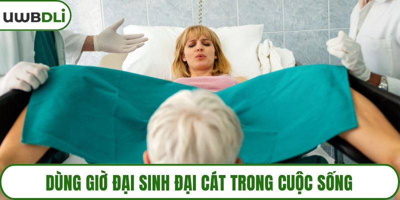 Dùng giờ đại sinh đại cát trong cuộc sống