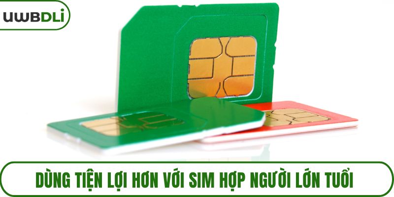 Dùng tiện lợi hơn với sim hợp người lớn tuổi