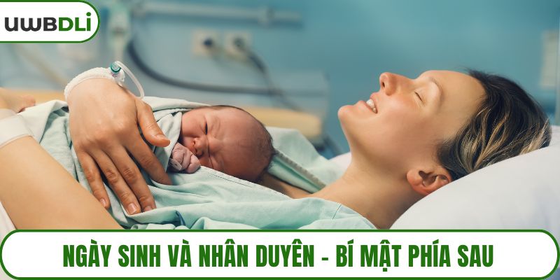 Ngày sinh và nhân duyên