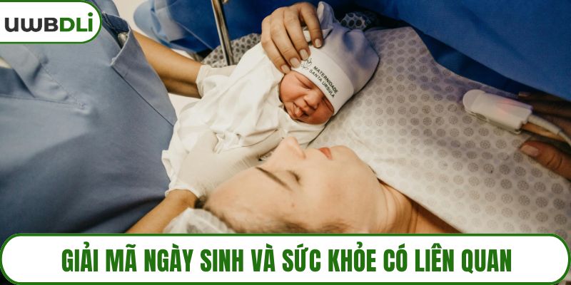 Ngày sinh và sức khỏe