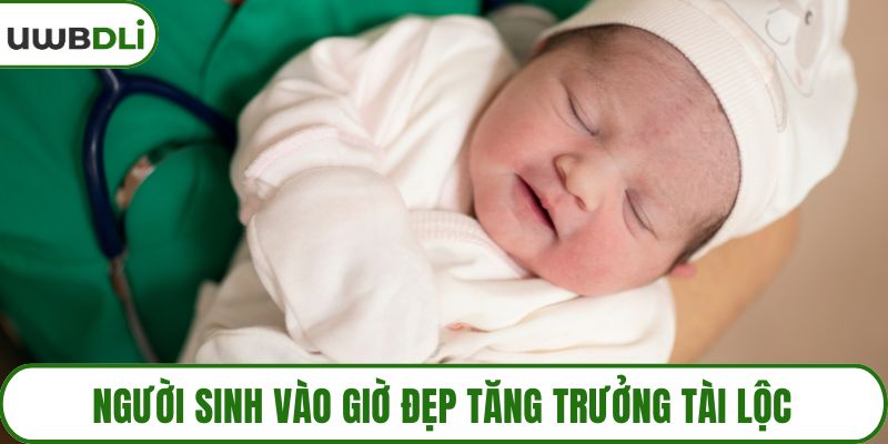 Người sinh vào giờ đẹp tăng trưởng tài lộc