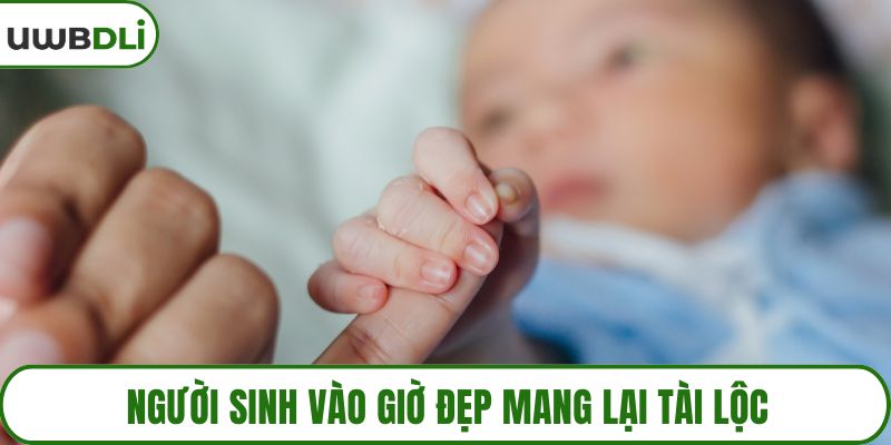 Người sinh vào giờ đẹp