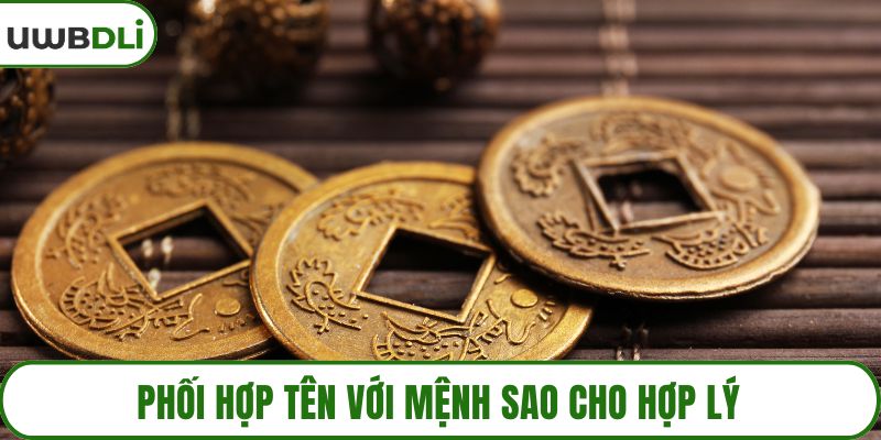 Phối hợp tên với mệnh sao cho hợp lý