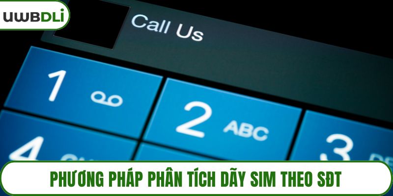Phương pháp phân tích dãy sim theo sđt