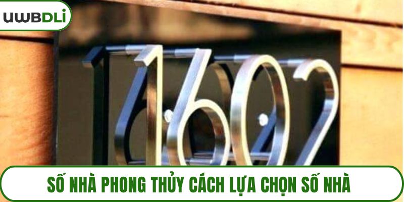 Số nhà phong thủy cách lựa chọn số nhà