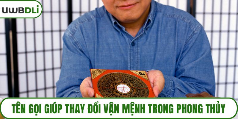 Tên gọi giúp thay đổi vận mệnh trong phong thủy