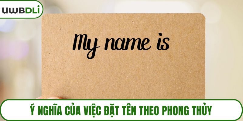 Ý nghĩa của việc đặt tên theo phong thủy